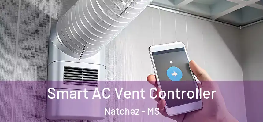 Smart AC Vent Controller Natchez - MS